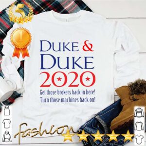 Duke Duke 2020 get those brokers back in here hoodie, sweater, longsleeve, shirt v-neck, t-shirt 4