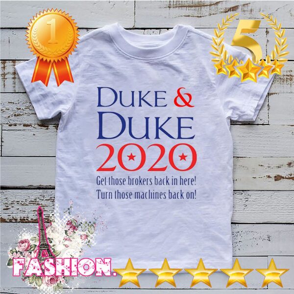 Duke Duke 2020 get those brokers back in here hoodie, sweater, longsleeve, shirt v-neck, t-shirt 6