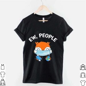 Ew People Fox Wearing A Face Mask With Hand Sanitizer hoodie, sweater, longsleeve, shirt v-neck, t-shirt 2