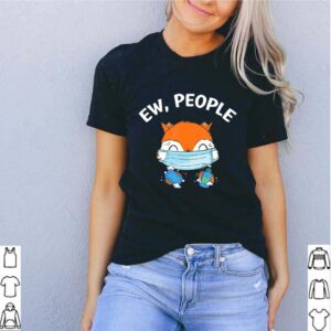 Ew People Fox Wearing A Face Mask With Hand Sanitizer hoodie, sweater, longsleeve, shirt v-neck, t-shirt 5