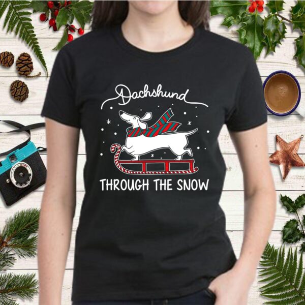 Funny Dog Dachshund Dog Lovers Dachshund Through The Snow. T Shirt 2