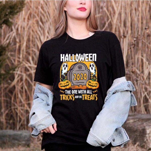Halloween 2020 The One With All Tricks And No Treats shirt