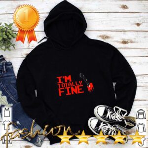 Halloween Zombie Im Totally Fine Sarcastic Blood Shirt