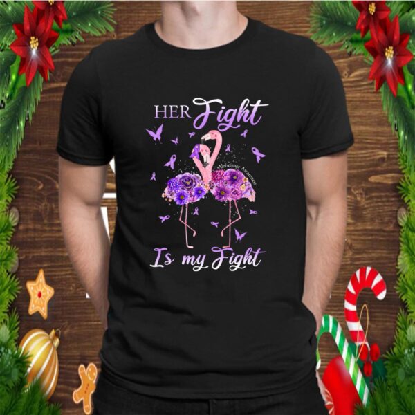 Her Fight Is My Fight Alzheimer Awareness T-Shirt