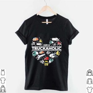 I AM A TRUCKAHOLIC HEART shirt 2