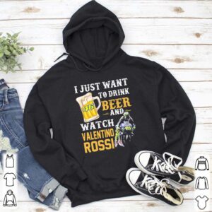 I just want to drink beer and watch valentino rossi hoodie, sweater, longsleeve, shirt v-neck, t-shirt 5