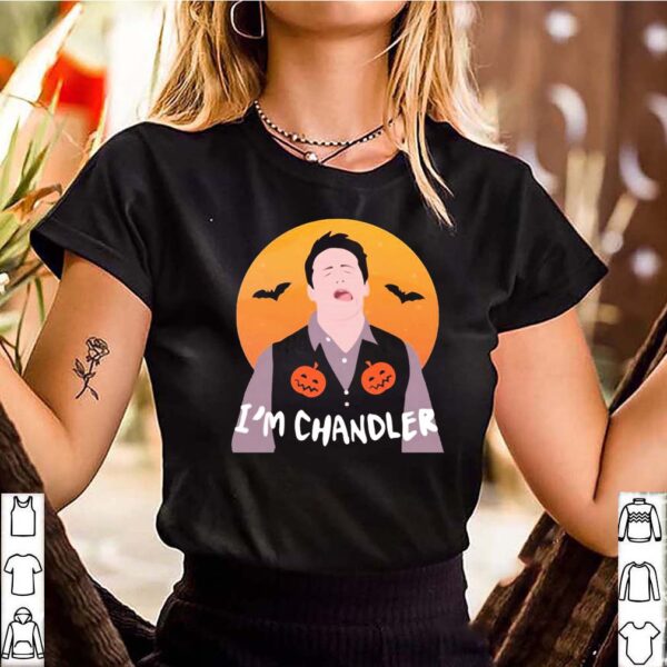 I’m Chandler Halloween hoodie, sweater, longsleeve, shirt v-neck, t-shirt