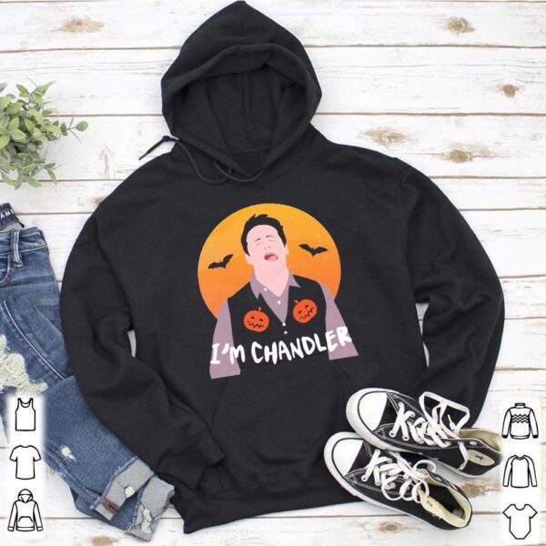 I’m Chandler Halloween hoodie, sweater, longsleeve, shirt v-neck, t-shirt