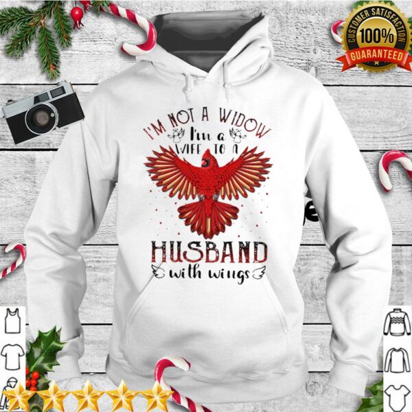 Im Not A Widow Im A Wife To A Husband With Wings hoodie, sweater, longsleeve, shirt v-neck, t-shirt 1