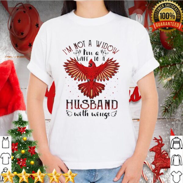 Im Not A Widow Im A Wife To A Husband With Wings hoodie, sweater, longsleeve, shirt v-neck, t-shirt