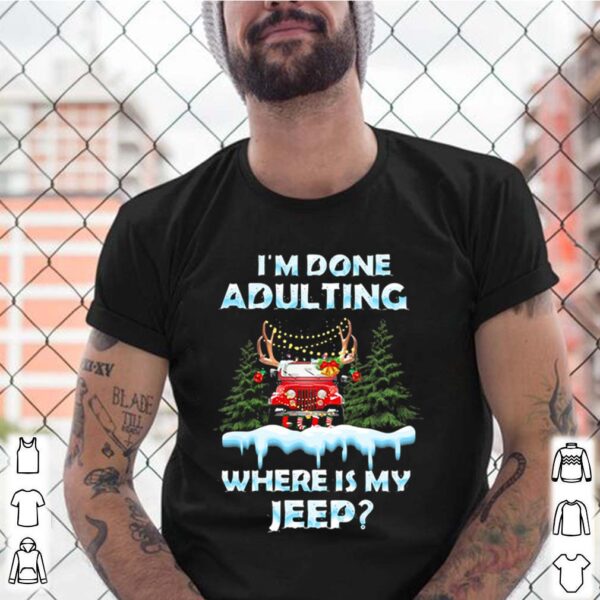 I’m done adulting where is my car vintage christmas shirt