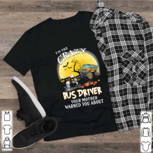 Im the crazy bus driver your mother warned you about moon halloween shirt 2 Shirt, hoodie, sweater, long sleeve and tank top