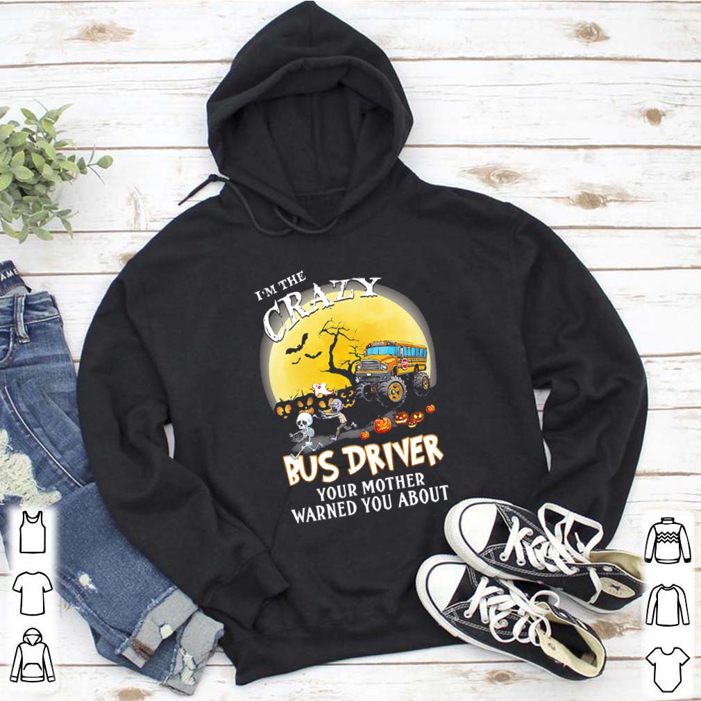 I’m the crazy bus driver your mother warned you about moon halloween shirt 7 Im the crazy bus driver your mother warned you about moon halloween shirt 5 Shirt, hoodie, sweater, long sleeve and tank top