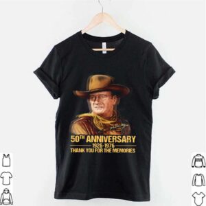 John Wayne 50th Anniversary 1926 1976 Thank You For The Memories Signature hoodie, sweater, longsleeve, shirt v-neck, t-shirt 2