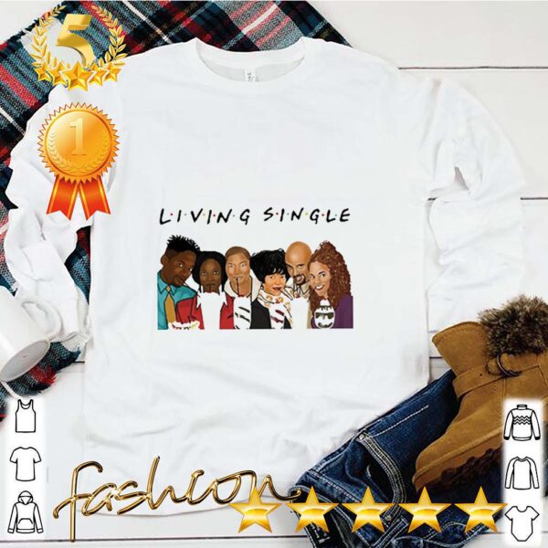 Living single FRIENDS hoodie, sweater, longsleeve, shirt v-neck, t-shirt 4