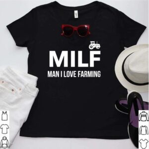 MILF Man I Love Farming shirt 3 Shirt, hoodie, sweater, long sleeve and tank top
