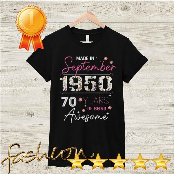 Made In September 1950 70 Years shirt