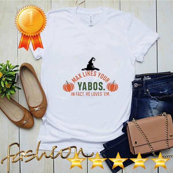 Max likes your Yabos in fact he loves em halloween hoodie, sweater, longsleeve, shirt v-neck, t-shirt 6