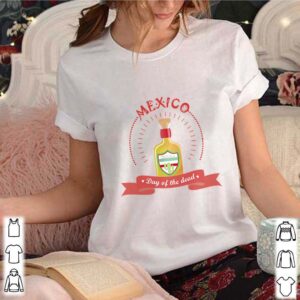 Mexico Tequila Day Of The Dead shirt 3