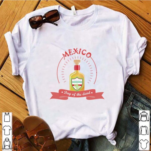 Mexico Tequila Day Of The Dead shirt