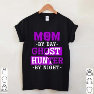 Mom By Day Ghost Hunter By Night Halloween hoodie, sweater, longsleeve, shirt v-neck, t-shirt 4