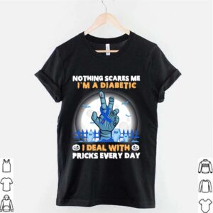 No Things Scares Me Im A Diabetic I Deal WIth Pricks Every Day Halloween hoodie, sweater, longsleeve, shirt v-neck, t-shirt 2