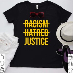 Racism Hatred Justice hoodie, sweater, longsleeve, shirt v-neck, t-shirt 3
