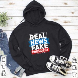 Real News Fake President Anti Trump American hoodie, sweater, longsleeve, shirt v-neck, t-shirt 5