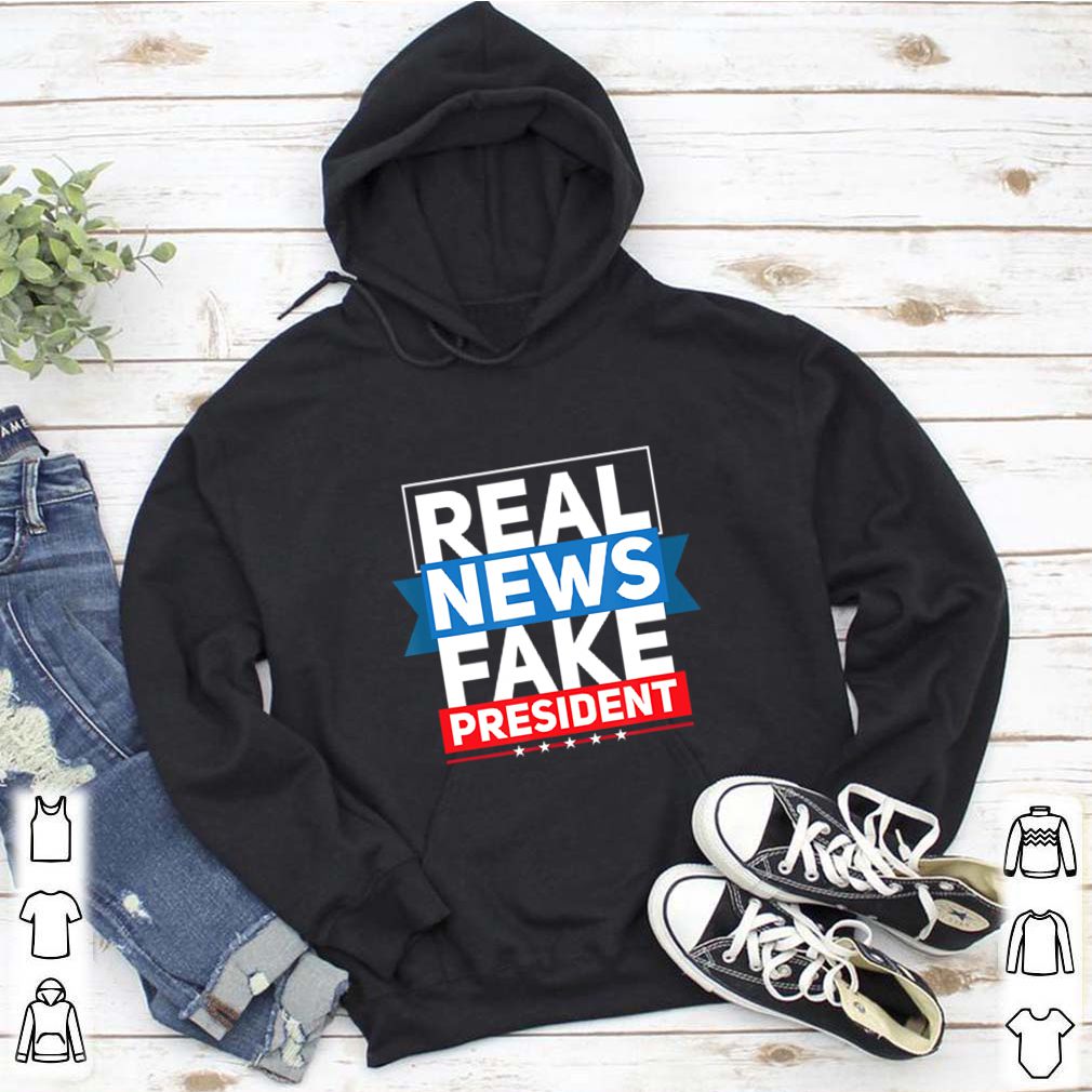 Real News Fake President Anti Trump American shirt 7 Real News Fake President Anti Trump American shirt 5 Shirt, hoodie, sweater, long sleeve and tank top