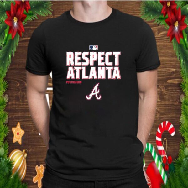 Respect Atlanta Braves postseason hoodie, sweater, longsleeve, shirt v-neck, t-shirt