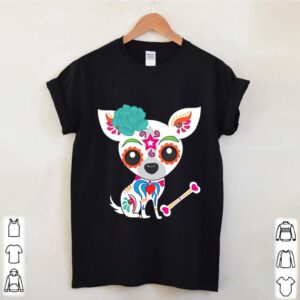 Skull Chihuahua Day Of The Dead shirt 4