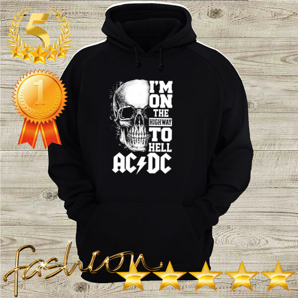 Skull Im on the highway to hell ACDC hoodie, sweater, longsleeve, shirt v-neck, t-shirt 3