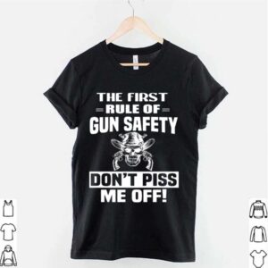 Skull the first rule of gun safety dont piss me off hoodie, sweater, longsleeve, shirt v-neck, t-shirt 2
