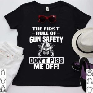 Skull the first rule of gun safety dont piss me off hoodie, sweater, longsleeve, shirt v-neck, t-shirt 3