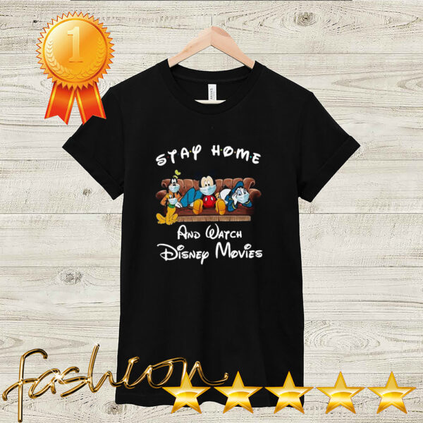 Stay Home And Watch Disney Movies Shirt Stay Inside Save Lives Social Distancing Life Cute Disney Quarantine Shirt Quarantine and chill 2