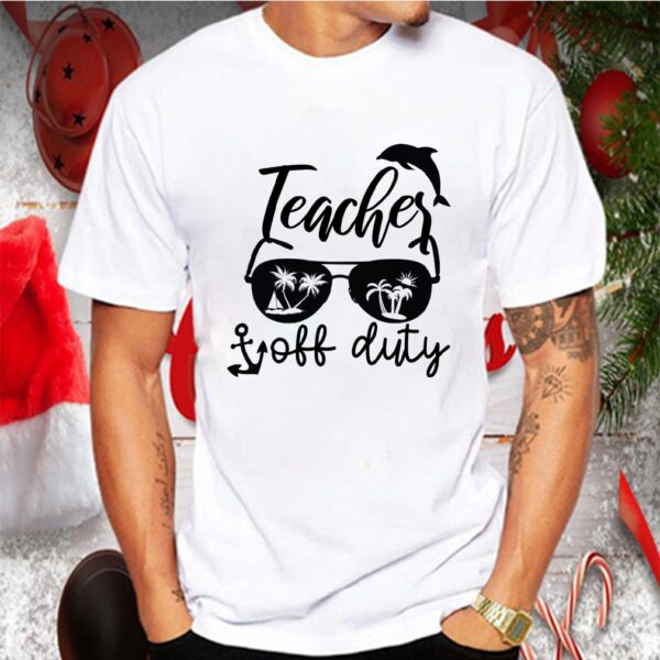 Teacher off Duty FUNNY TEACHER Teachers Week Teacher Gifts Appreciation T Shirt