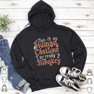 This Is My Human Costume Im Really A Monkey hoodie, sweater, longsleeve, shirt v-neck, t-shirt 5