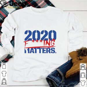 2020 Fucking Matters hoodie, sweater, longsleeve, shirt v-neck, t-shirt 1