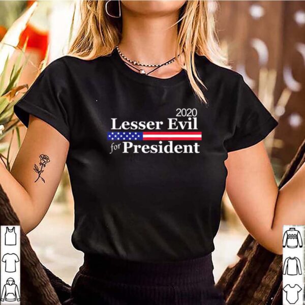 2020 Presidential Election Vote Lesser of Two Evils shirt