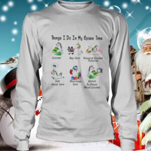 6 things i do in my spare time crochet buy yarn talk about yarn unicorn hoodie, sweater, longsleeve, shirt v-neck, t-shirt 4