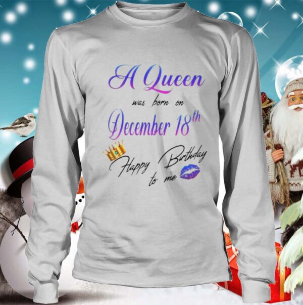 A Queen Was Born On December 18Th Happy Birtday To Me Lip Crown hoodie, sweater, longsleeve, shirt v-neck, t-shirt 4