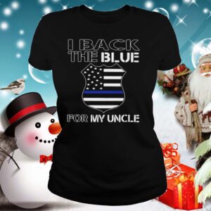 American Flag I Back The Blue For My Uncle shirt