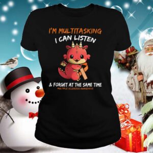 Baby Dragon Im Multitasking I Can Listen And Forget At The Same Time Multiple Sclerosis Awareness shirt