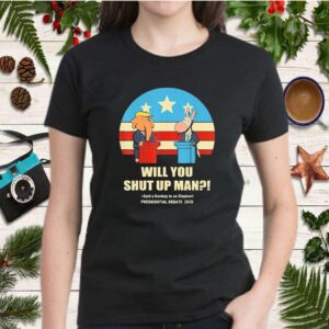 Biden vs Trump 2020 USA Presidential Debate Shut Up T Shirt Copy