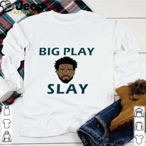 Big Play Slay hoodie, sweater, longsleeve, shirt v-neck, t-shirt 1