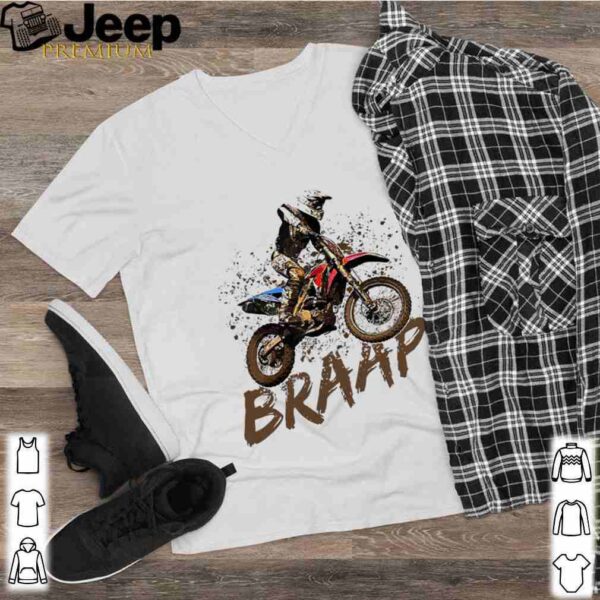 Braap Dirt Bike Racing OffRoad Motocross Racing shirt