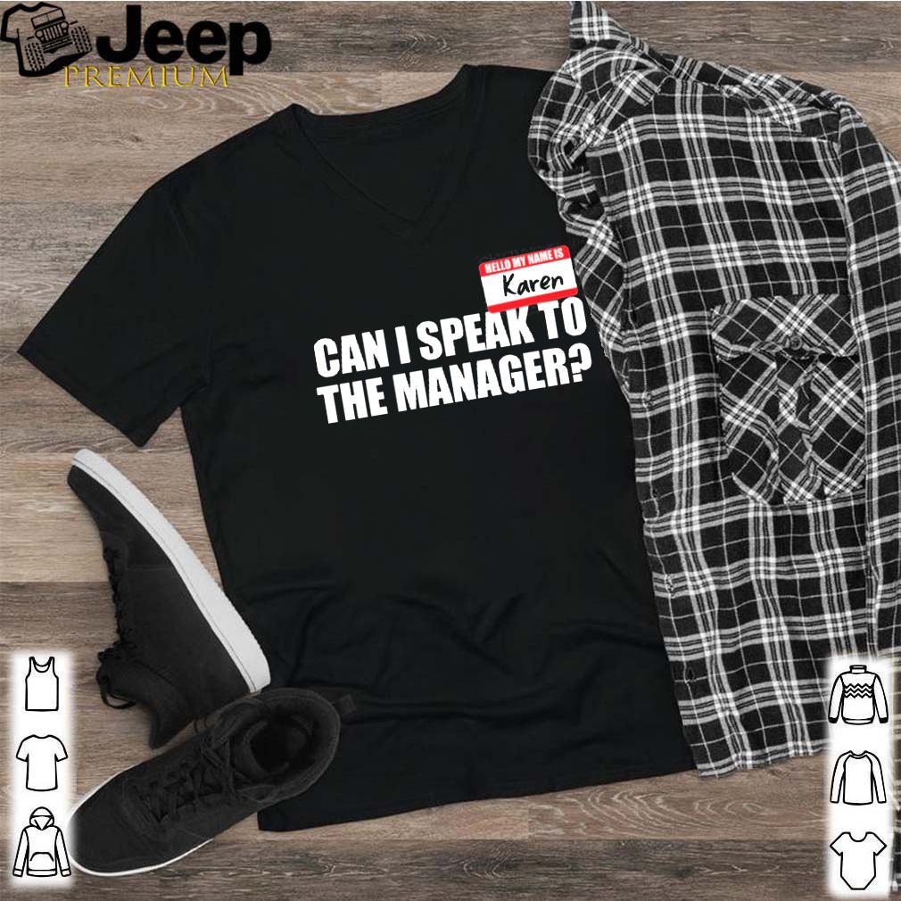 Can I speak to the manager shirt 3