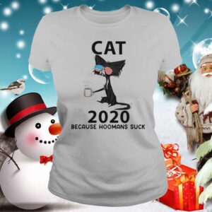 Cat glasses 2020 because hoomans suck hoodie, sweater, longsleeve, shirt v-neck, t-shirt 2