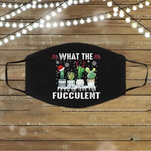 Christmas Cactus What The Fucculent Washable Reusable Custom Printed Cloth Face Mask Cover