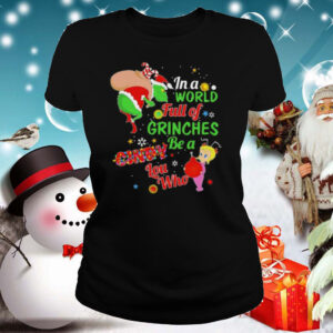 Christmas in a world full of grinches be a cindy lou who